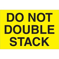 3 x 5" - "Do Not Double Stack" (Fluorescent Yellow) Labels