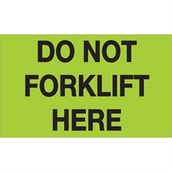 3 x 5" - "Do Not Forklift Here" (Fluorescent Green) Labels