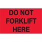 3 x 5" - "Do Not Forklift Here" (Fluorescent Red) Labels