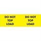 3 x 10" - "Do Not Top Load" (Fluorescent Yellow) Labels