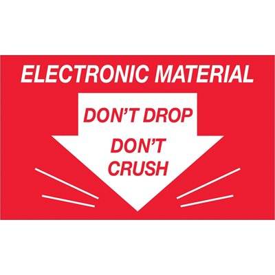 3 x 5" - "Don't Drop Don't Crush - Electronic Material" Labels