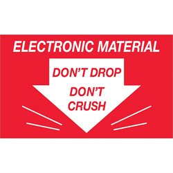 3 x 5" - "Don't Drop Don't Crush - Electronic Material" Labels