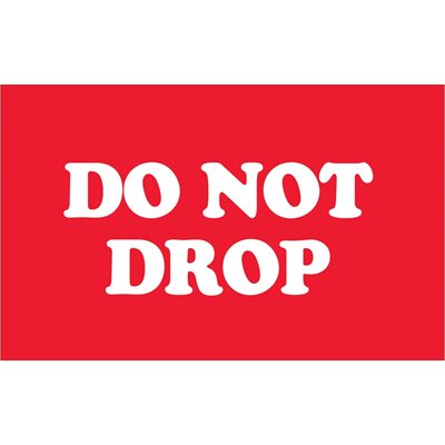 3 x 5" - "Do Not Drop" Labels