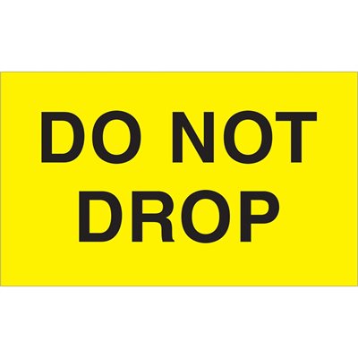 3 x 5" - "Do Not Drop" (Fluorescent Yellow) Labels