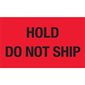 3 x 5" - "Hold - Do Not Ship" (Fluorescent Red) Labels