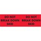 3 x 10" - "Do Not Break Down Skid" (Fluorescent Red) Labels