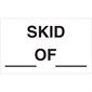 3 x 5" - "Skid___ of ___" Labels