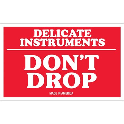 3 x 5" - "Delicate Instruments - Don't Drop" Labels