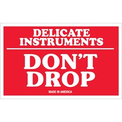 3 x 5" - "Delicate Instruments - Don't Drop" Labels